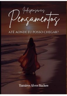 indispensaveis pensamentos (ebook)-ligia alves backes tamires-9786500640984
