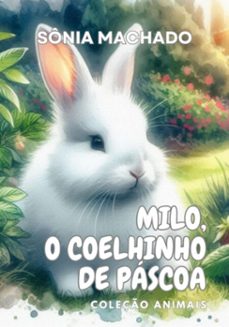 milo, o coelhinho de pascoa (ebook)-machado sônia-9786501167084