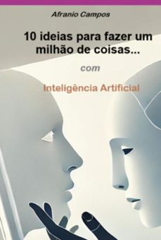 10 ideias para fazer um milho de coisas... (ebook)-afranio campos-9786501271484
