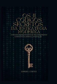 os 11 codigos secretos da estrategia moderna (ebook)-samuel cortez-9786501458984