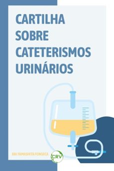 cartilha sobre cateterismos urinarios (ebook)-bia yamashita fonseca-9786525178684
