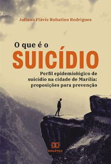 o que e o suicidio (ebook)-juliano flávio rubatino rodrigues-9786525257884