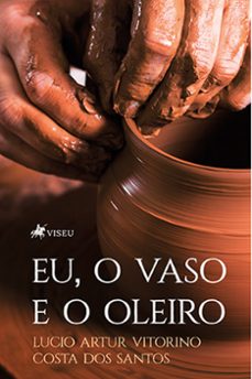eu, o vaso e o oleiro (ebook)-lucio artur vitorino costa dos santos-9786525462684