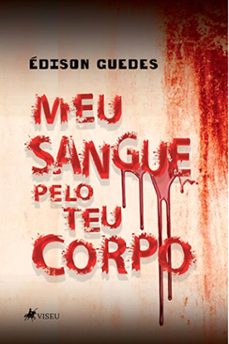 meu sangue pelo teu corpo (ebook)-édison guedes-9786525478784