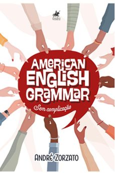american english grammar (ebook)-andré zorzato-9786525495484