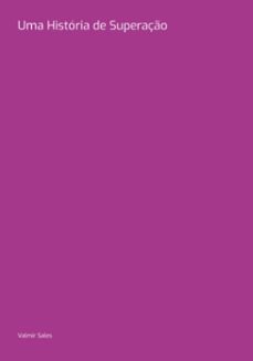 uma historia de superaço (ebook)-valmir sales-9786526623084