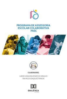 programa de assessoria escolar colaborativa  paec (ebook)-larisse junqueira mendes de carvalho-ana paula gonçalves tranche-9786527046684