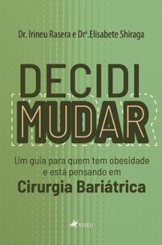 decidi mudar (ebook)-dr. irineu rasera-dra. elisabete shiraga-9786528028184