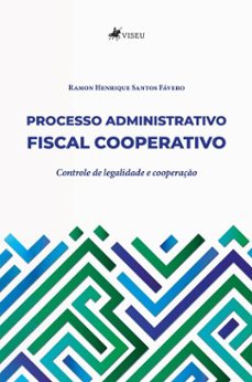 processo administrativo fiscal cooperativo (ebook)-ramon henrique santos fávero-9786528034284