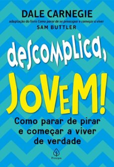 descomplica, jovem! (ebook)-dale carnegie-9786550974084
