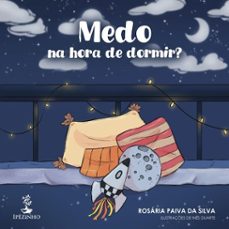 medo na hora de dormir? (ebook)-rosária paiva da silva-9786552394484