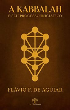 a kabbalah e seu processo iniciatico (ebook)-flávio f. de aguiar-9786552397584