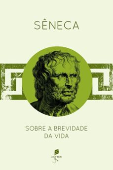 sobre a brevidade da vida (ebook)-lucio anneo seneca-9786553320284