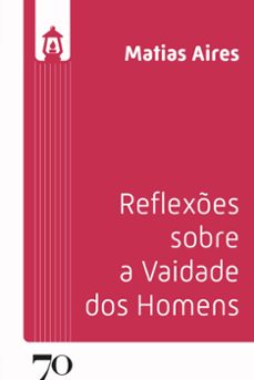 reflexes sobre a vaidade dos homens (ebook)-matias aires-9786554270984