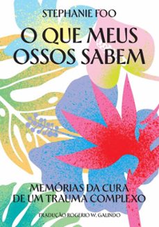 o que meus ossos sabem (ebook)-stephanie foo-9786554611084