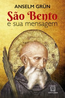 so bento e sua mensagem (ebook)-anselm grun-9786555270884