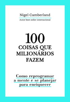 100 coisas que milionários fazem (ebook)-nigel cumberland-9786555661484