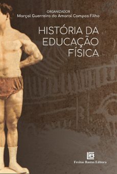 historia da educaço fisica (ebook)-9786556754284