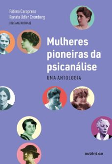 mulheres pioneiras da psicanalise (ebook)-fátima caropreso-renata udler cromberg-9786559285884