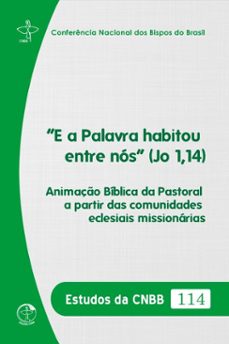 "e a palavra habitou entre nos" (jo 1,14) (ebook)-conferência nacional dos bispos do brasil-9786559750184