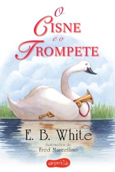 o cisne e o trompete (ebook)-e. b. white-9786559801084