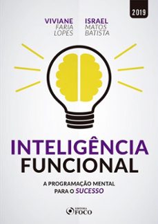 inteligencia funcional: a programaço mental para o sucesso - 1ed - 2019. (ebook)-viviane faria lopes-israel matos batista-9786561207584
