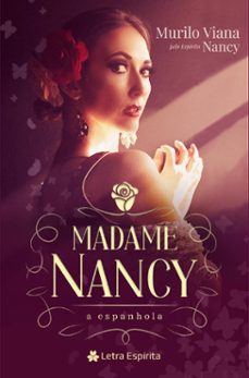 madame nancy - a espanhola (ebook)-murilo viana-9786588535684