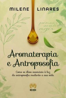 aromaterapia e antroposofia (ebook)-milene linares-9786598479084