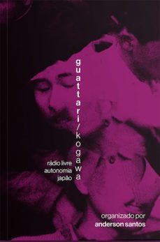 guattari/kogawa (ebook)-tetsuo kogawa-9786599501784