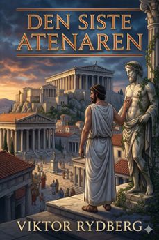 den siste atenaren (ebook)-viktor rydberg-9786726579884