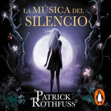 la música del silencio-patrick rothfuss-9788401023484