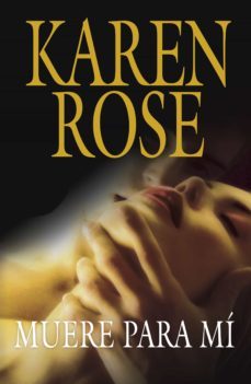 muere para mí (familia vartanian 1) (ebook)-karen rose-9788401383984