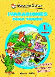 geronimo stilton: ¡vacaciones para todos! 1 (1ª a 2º primaria)-geronimo stilton-9788408006084