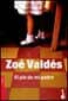 el pie de mi padre-zoe valdes-9788408046684