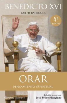 benedicto xvi: orar-jose pedro manglano-9788408096184