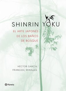 shinrin yoku. el arte japones de los baños de bosque-9788408186984