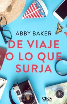 de viaje o lo que surja (ebook)-abby baker-9788408194484