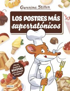 los postres mas superratonicos-geronimo stilton-9788408214984