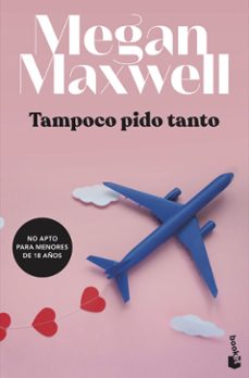 tampoco pido tanto-megan maxwell-9788408234784