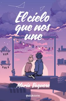 el cielo que nos une-maria vaquero-9788408299684