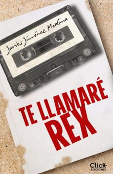 te llamare rex (ebook)-javier jiménez medina-9788408302384