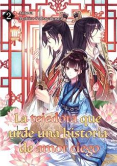 la tejedora que urde una historia de amor ciego 2-mahiro kobayakawa-9788410020184