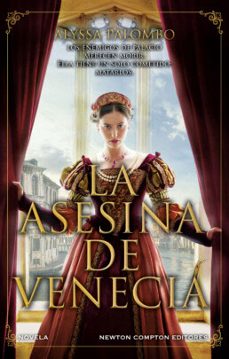 la asesina de venecia. inspirada en hechos reales. cortesanas, conspiraciones, amor y crimen en pleno renacimiento. (ebook)-alyssa palombo-9788410080591