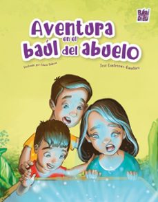 aventura en el baul del abuelo-jose contreras quintero-9788410412484