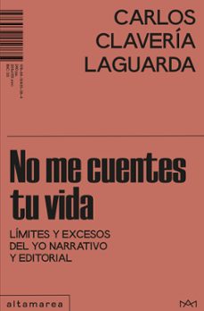 no me cuentes tu vida-carlos claveria laguarda-9788410435384