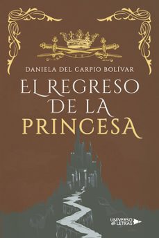 el regreso de la princesa-daniela del carpio bolivar-9788410461284