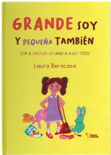 grande soy y pequeña tambien-laura beracasa-9788410601284