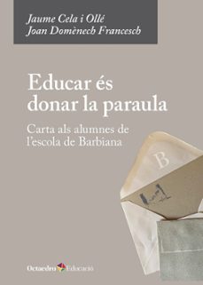 educar es donar la paraula-jaume cela i olle-9788410791084