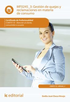 gestion de quejas y reclamaciones en materia de consumo. comt0110 (ebook)-emilio josé checa hinojo-9788411032384