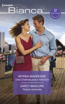uma cinderela para o milionario  - falsos amantes (ebook)-myrna mackenzie-darcy maguire-9788411059084